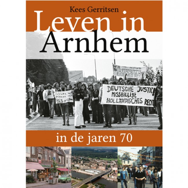 Leven in Arnhem in de jaren 70